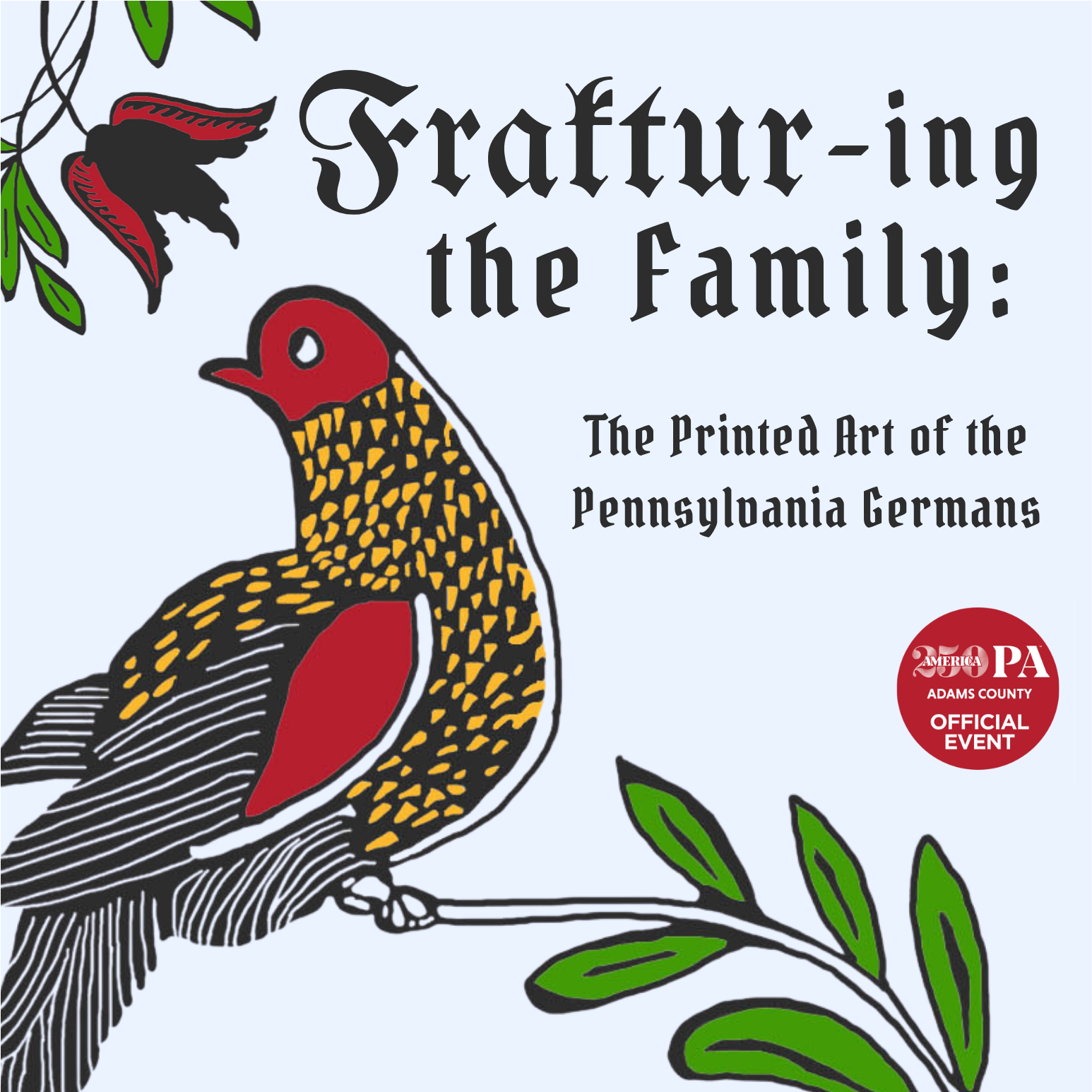 Fraktur-ing the Family: The Printed Art of the Pennsylvania Germans