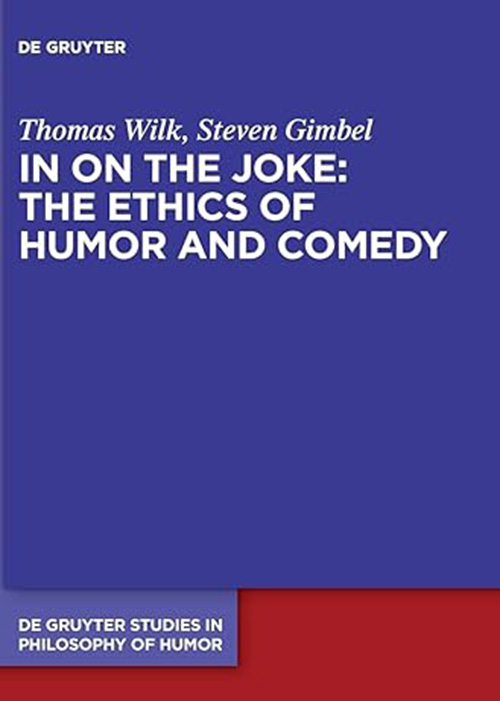 An image of a book titled In On the Joke: The Ethics of Humor and Comedy